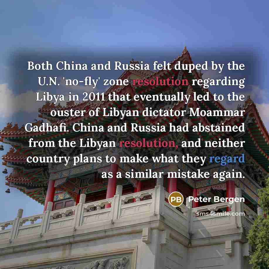 “Both China and Russia felt duped by the U.N. 'no-fly'…” quote by Peter Bergen