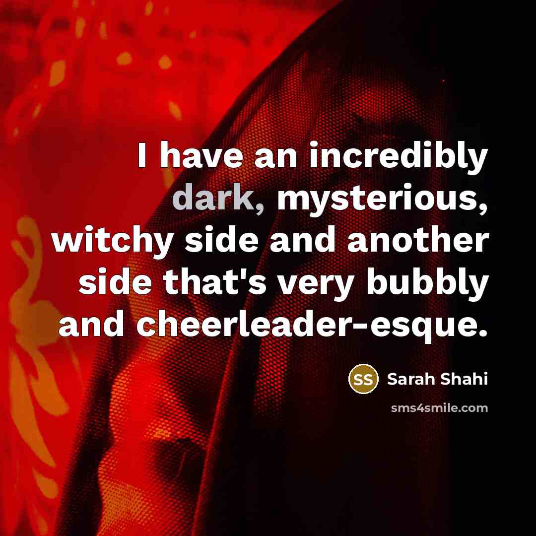 “I have an incredibly dark, mysterious, witchy side and another…” quote by Sarah Shahi