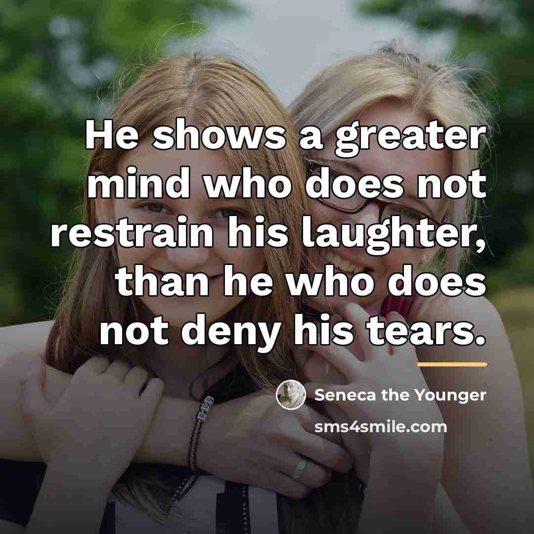 “He shows a greater mind who does not restrain his…” quote by Seneca the Younger