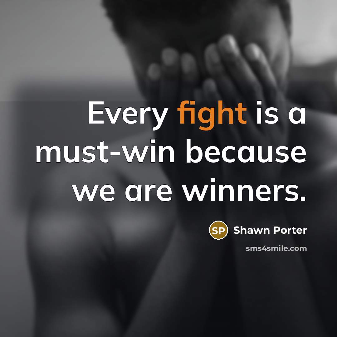 “Every fight is a must-win because we are winners.…” quote by Shawn Porter