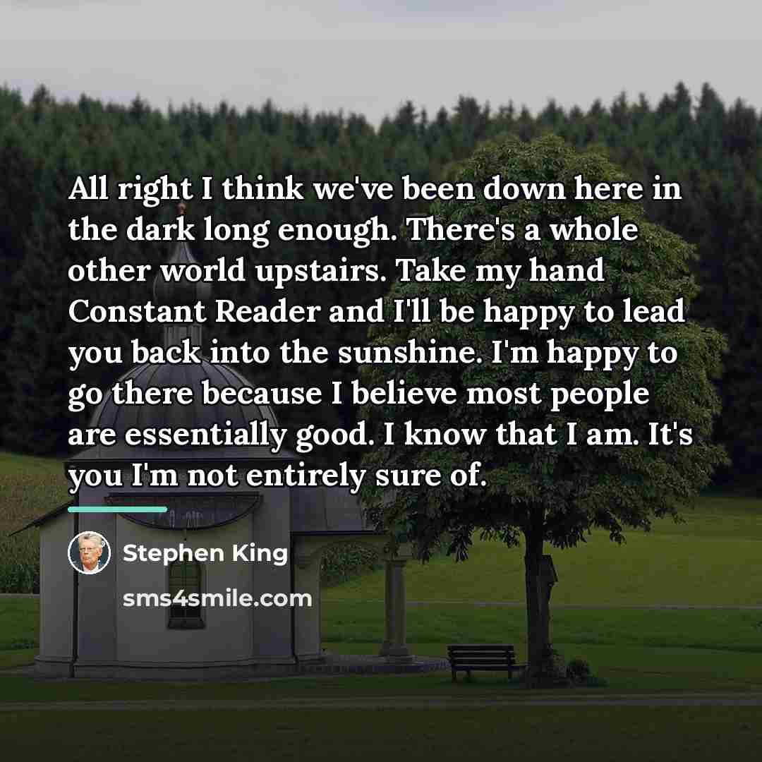 “All right I think we've been down here in the…” quote by Stephen King
