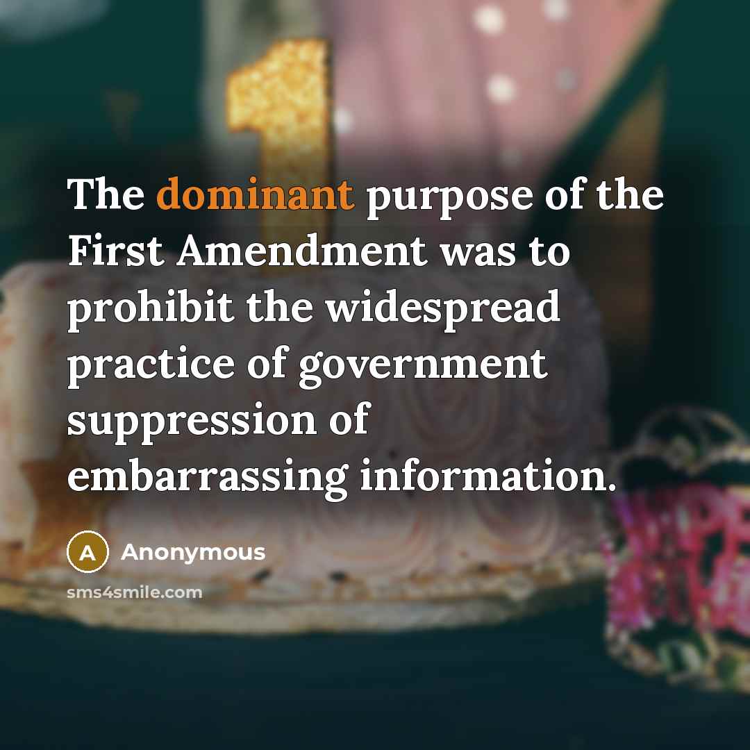 “The dominant purpose of the First Amendment was to prohibit…” quote by Anonymous