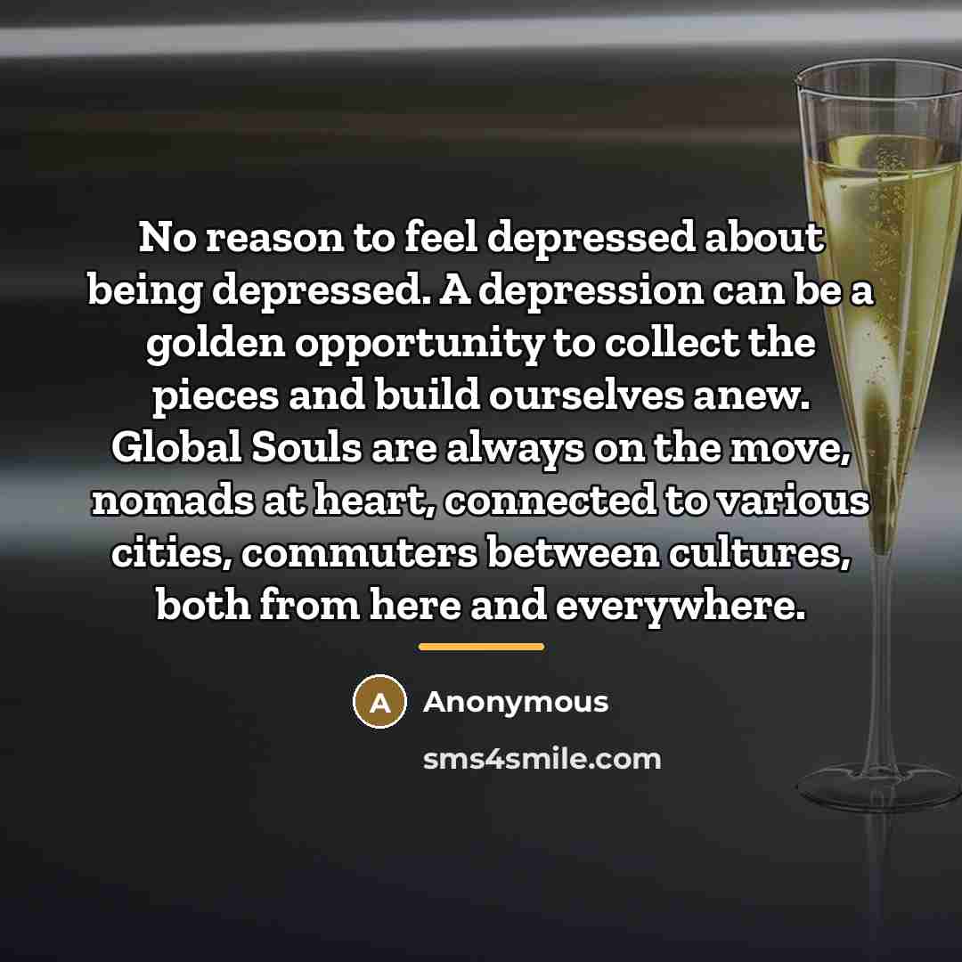 “No reason to feel depressed about being depressed. A depression…” quote by Anonymous