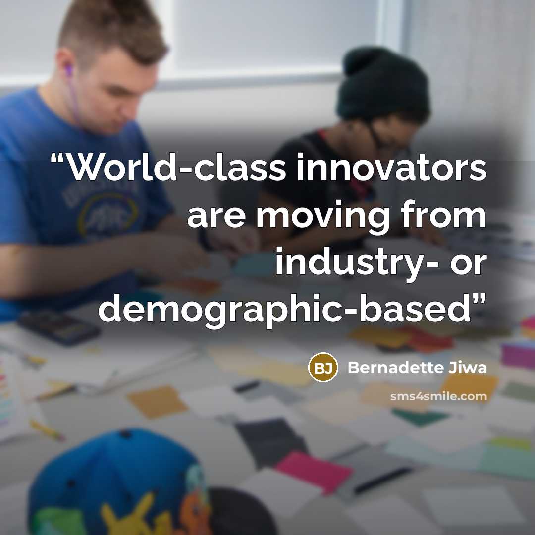 “World-class innovators are moving from industry- or demographic-based” quote by Bernadette Jiwa
