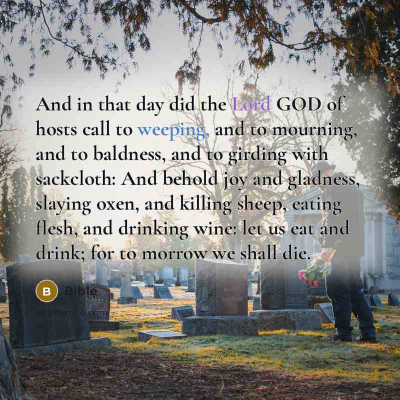 “And in that day did the Lord GOD of hosts…” quote by Bible