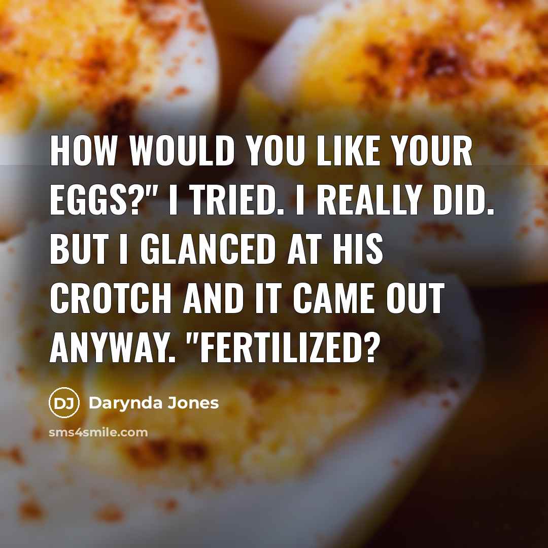 “How would you like your eggs?" I tried. I really…” quote by Darynda Jones