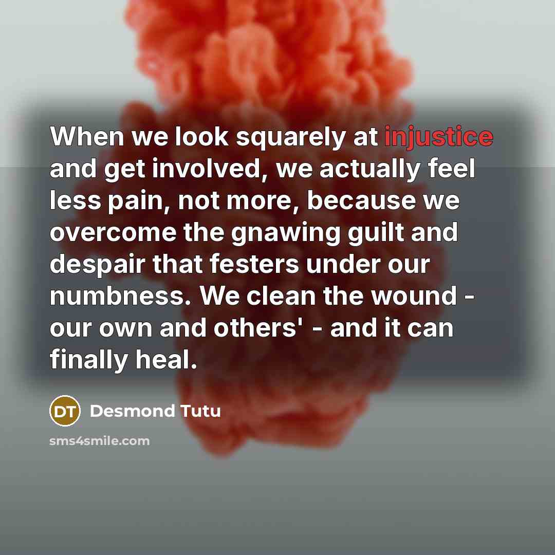 “When we look squarely at injustice and get involved, we…” quote by Desmond Tutu