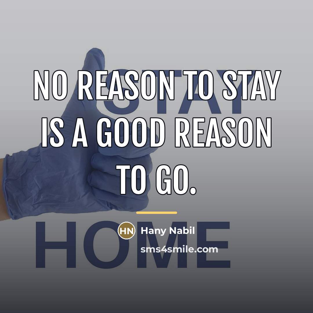 “No reason to stay is a good reason to go.…” quote by Hany Nabil
