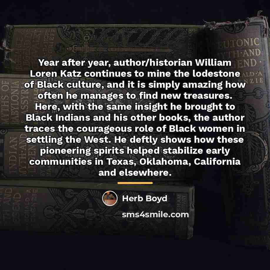 “Year after year, author/historian William Loren Katz continues to mine…” quote by Herb Boyd