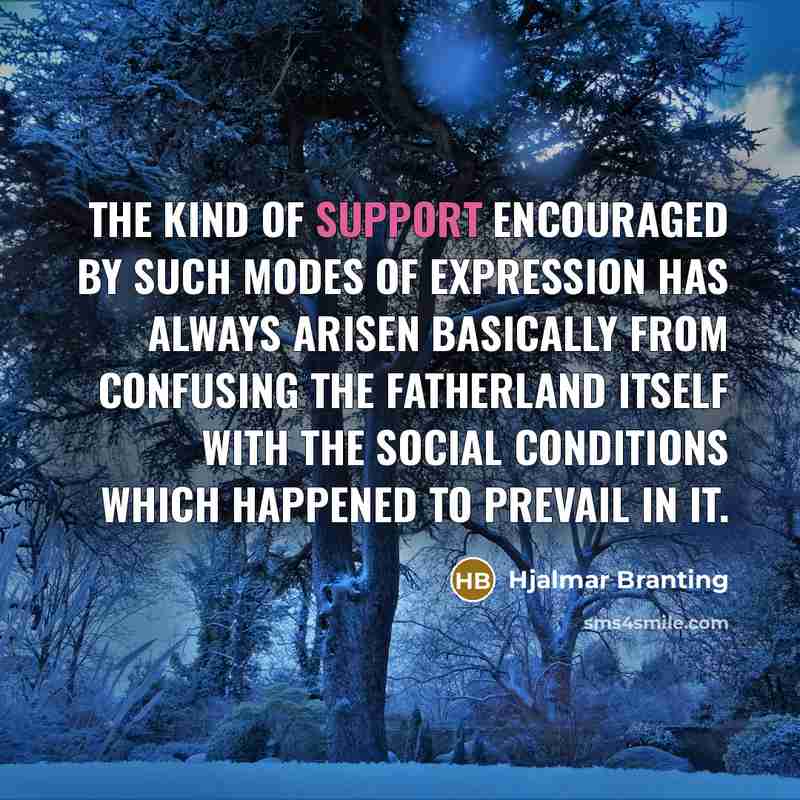 “The kind of support encouraged by such modes of expression…” quote by Hjalmar Branting