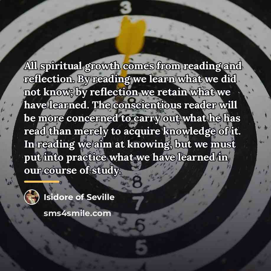 “All spiritual growth comes from reading and reflection. By reading…” quote by Isidore of Seville