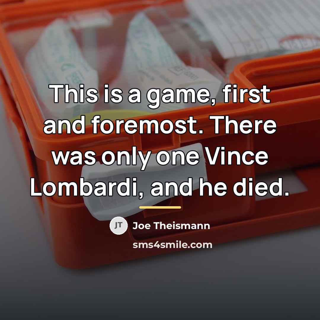 “This is a game, first and foremost. There was only…” quote by Joe Theismann