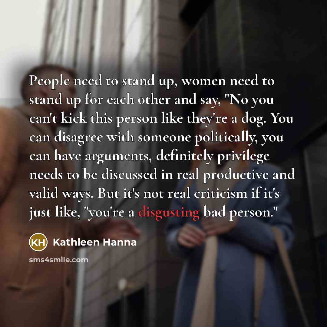 “People need to stand up, women need to stand up…” quote by Kathleen Hanna