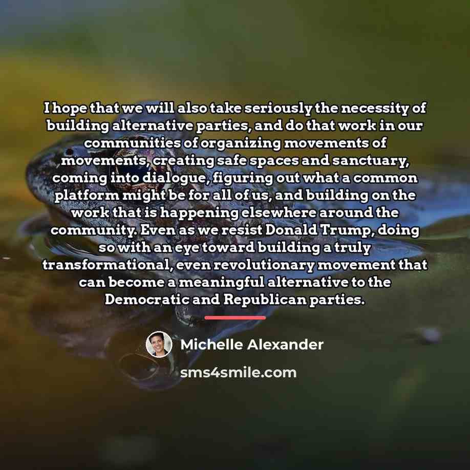 “I hope that we will also take seriously the necessity…” quote by Michelle Alexander