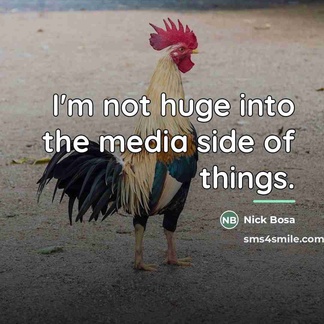 “I'm not huge into the media side of things.…” quote by Nick Bosa