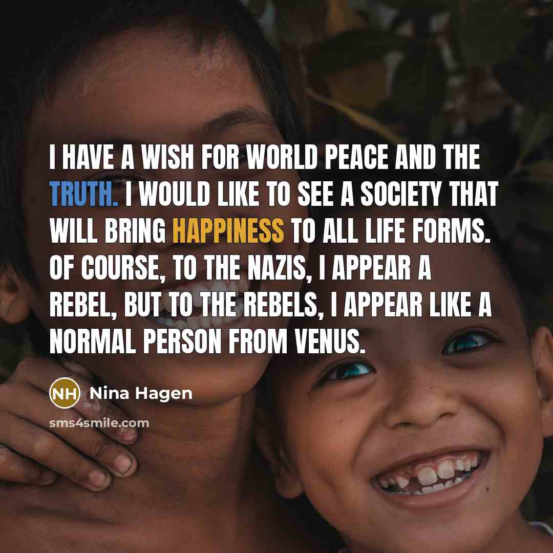 “I have a wish for world peace and the truth.…” quote by Nina Hagen