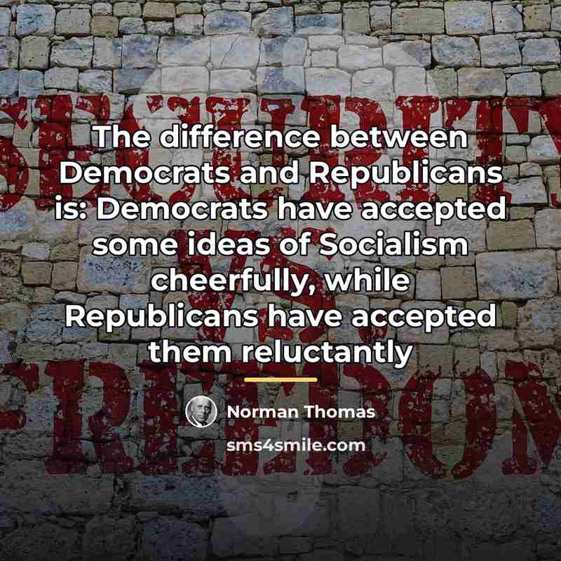 “The difference between Democrats and Republicans is: Democrats have accepted…” quote by Norman Thomas