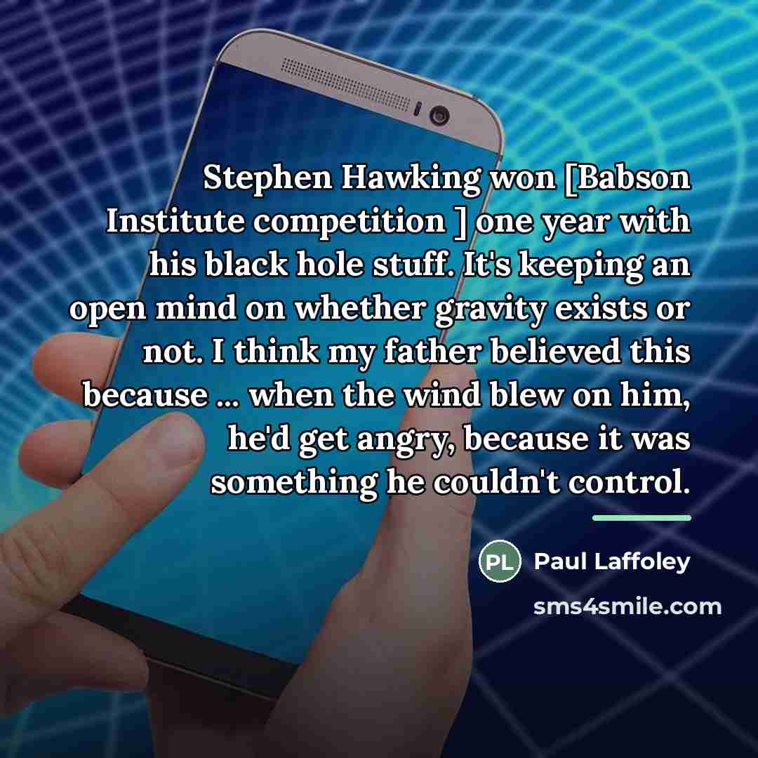 “Stephen Hawking won [Babson Institute competition ] one year with…” quote by Paul Laffoley