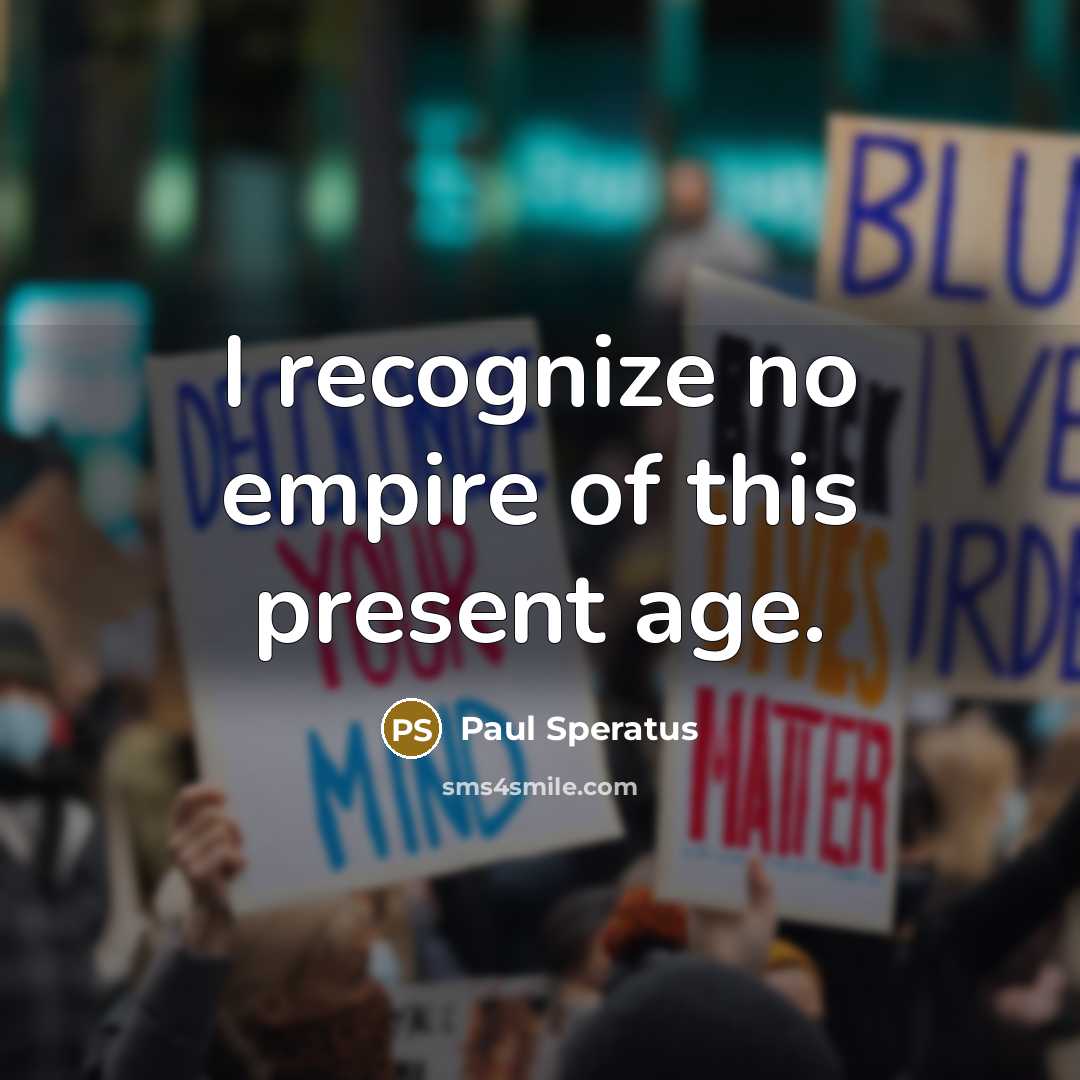 “I recognize no empire of this present age.” quote by Paul Speratus