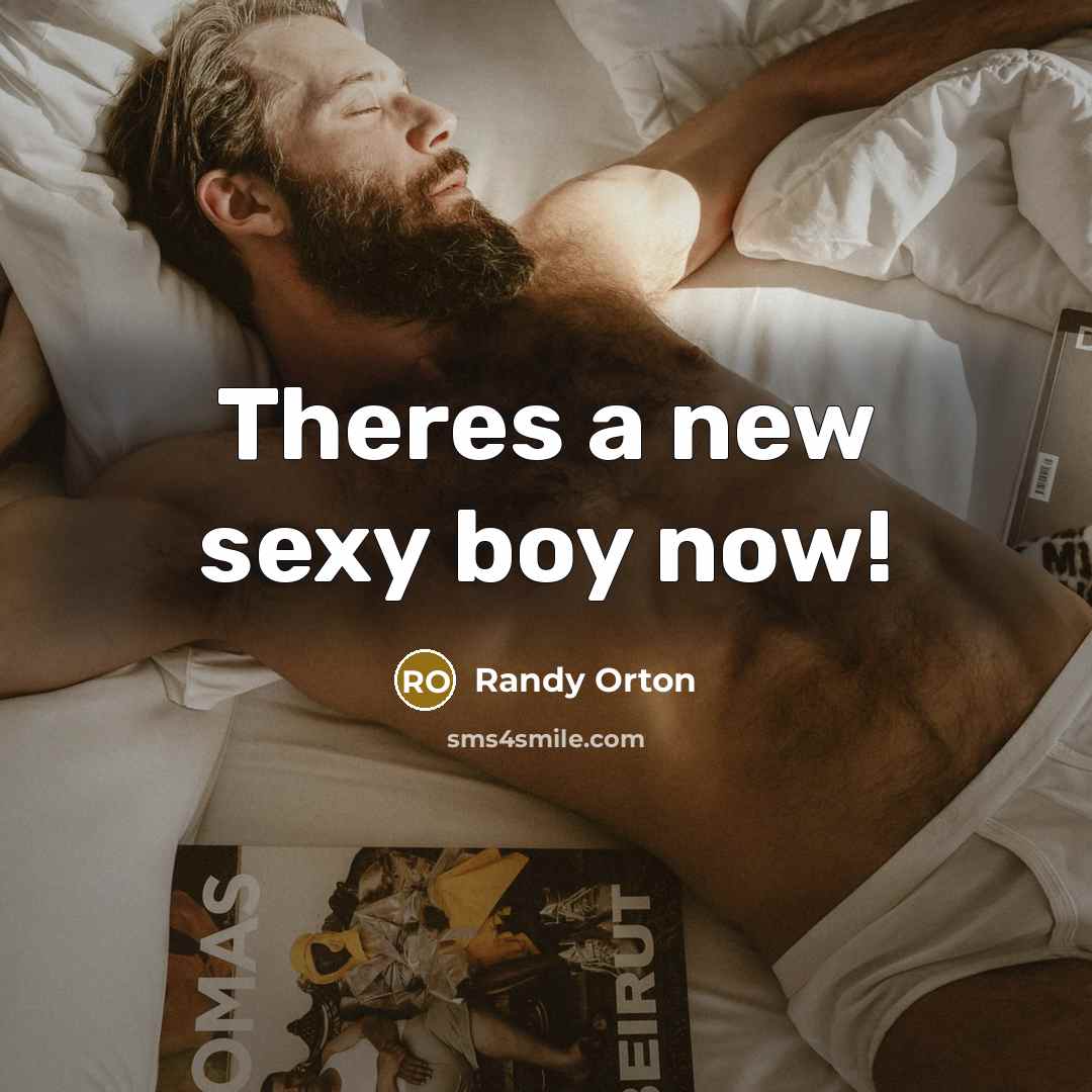 “Theres a new sexy boy now!…” quote by Randy Orton
