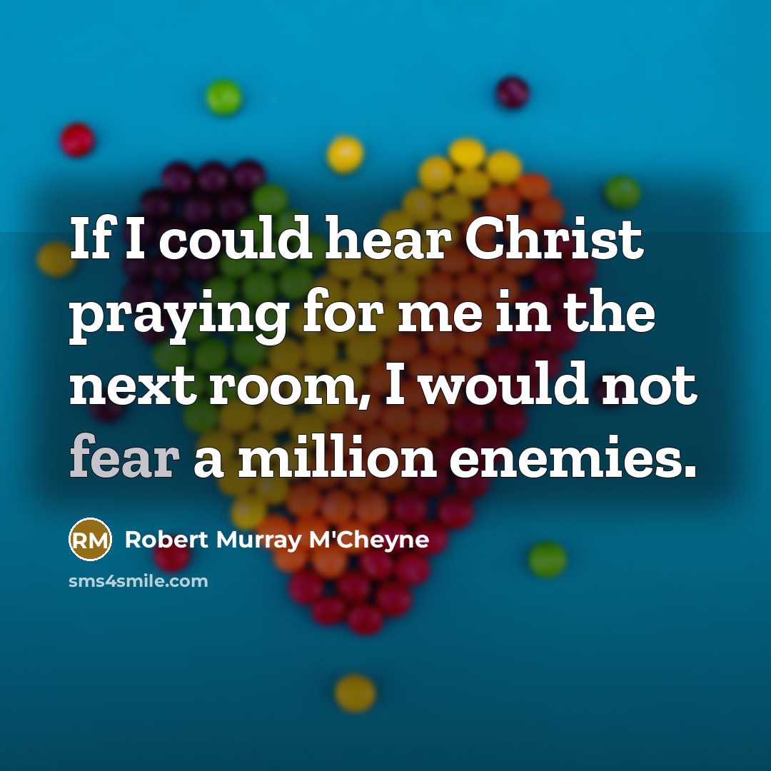 “If I could hear Christ praying for me in the…” quote by Robert Murray M'Cheyne