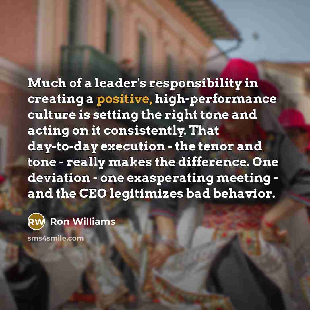 “Much of a leader's responsibility in creating a positive, high-performance…” quote by Ron Williams