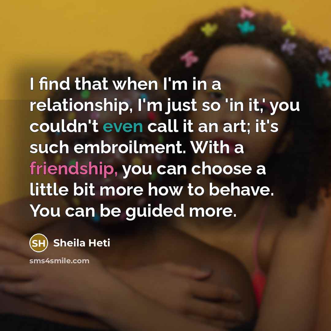 “I find that when I'm in a relationship, I'm just…” quote by Sheila Heti