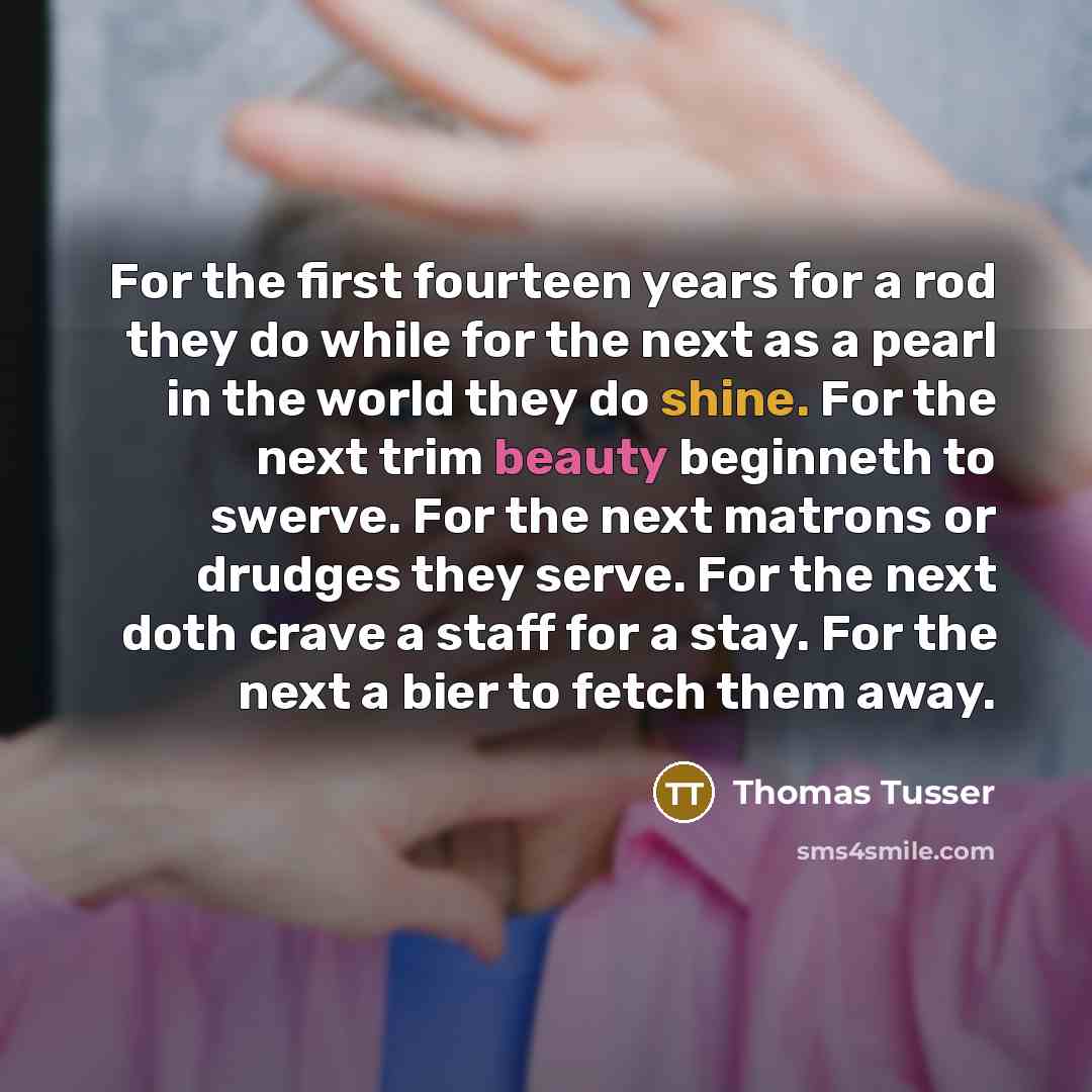 “For the first fourteen years for a rod they do…” quote by Thomas Tusser