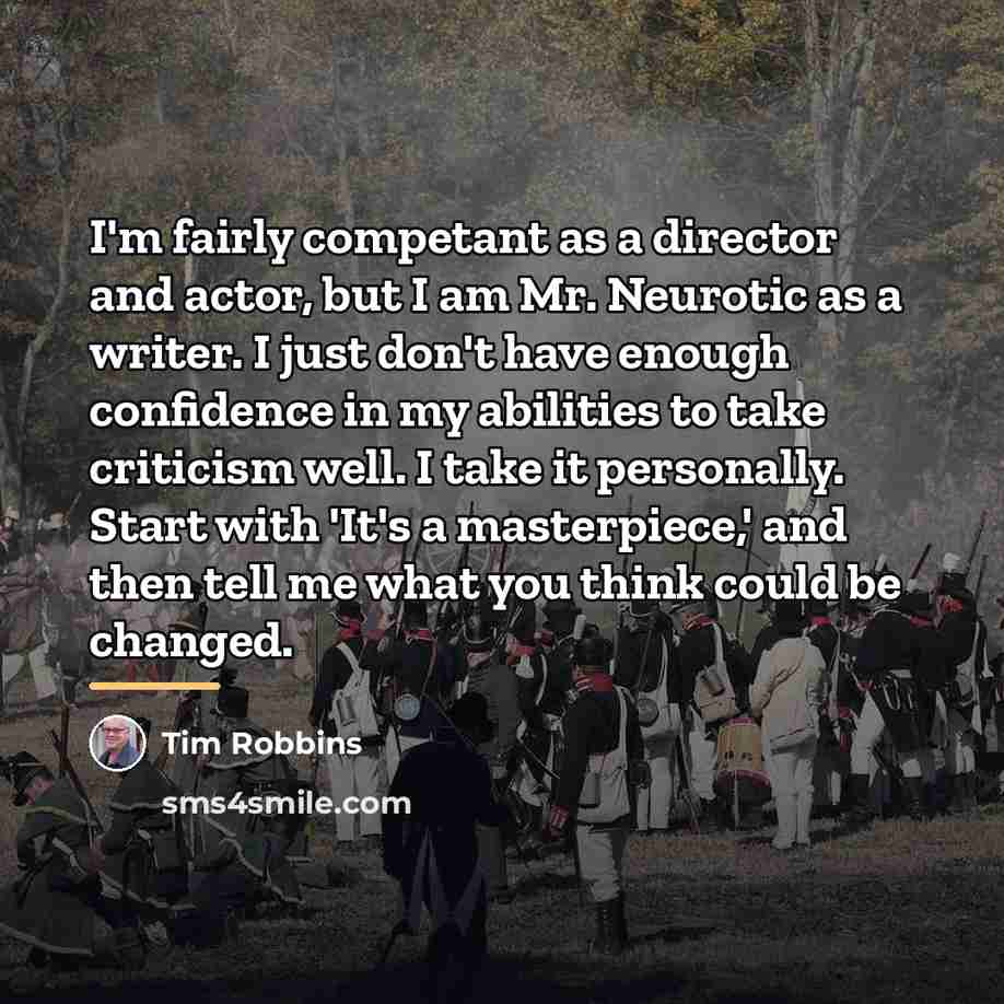 “I'm fairly competant as a director and actor, but I…” quote by Tim Robbins