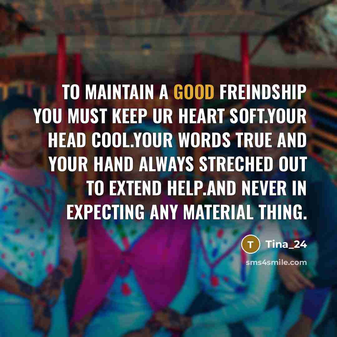 “To maintain a good freindship you must keep ur heart…” quote by Tina_24