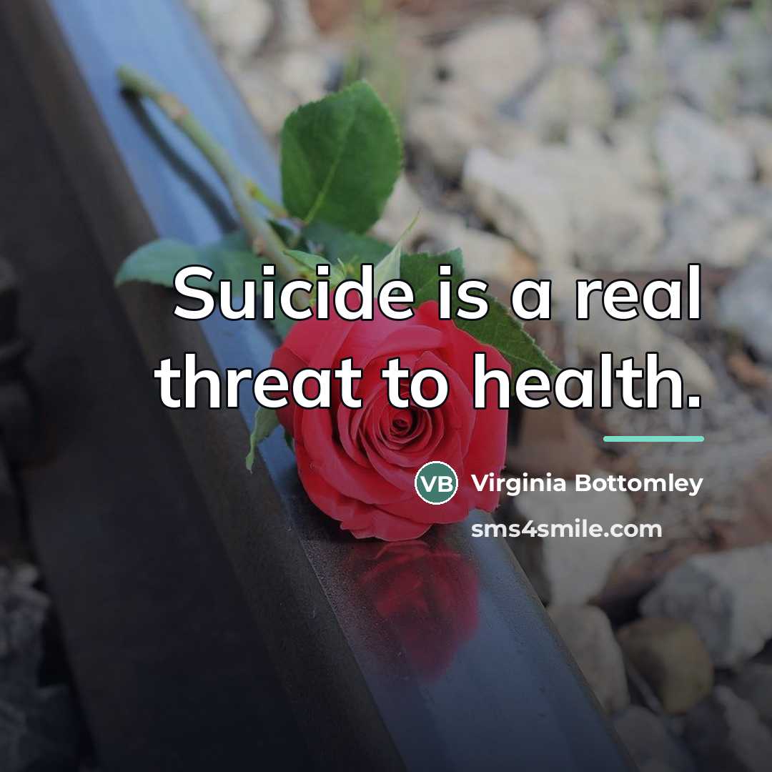 “Suicide is a real threat to health.…” quote by Virginia Bottomley