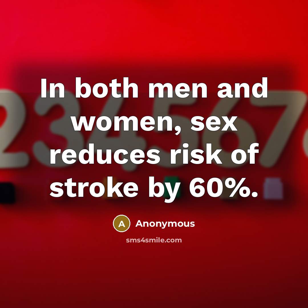 “In both men and women, sex reduces risk of stroke…” quote by Anonymous