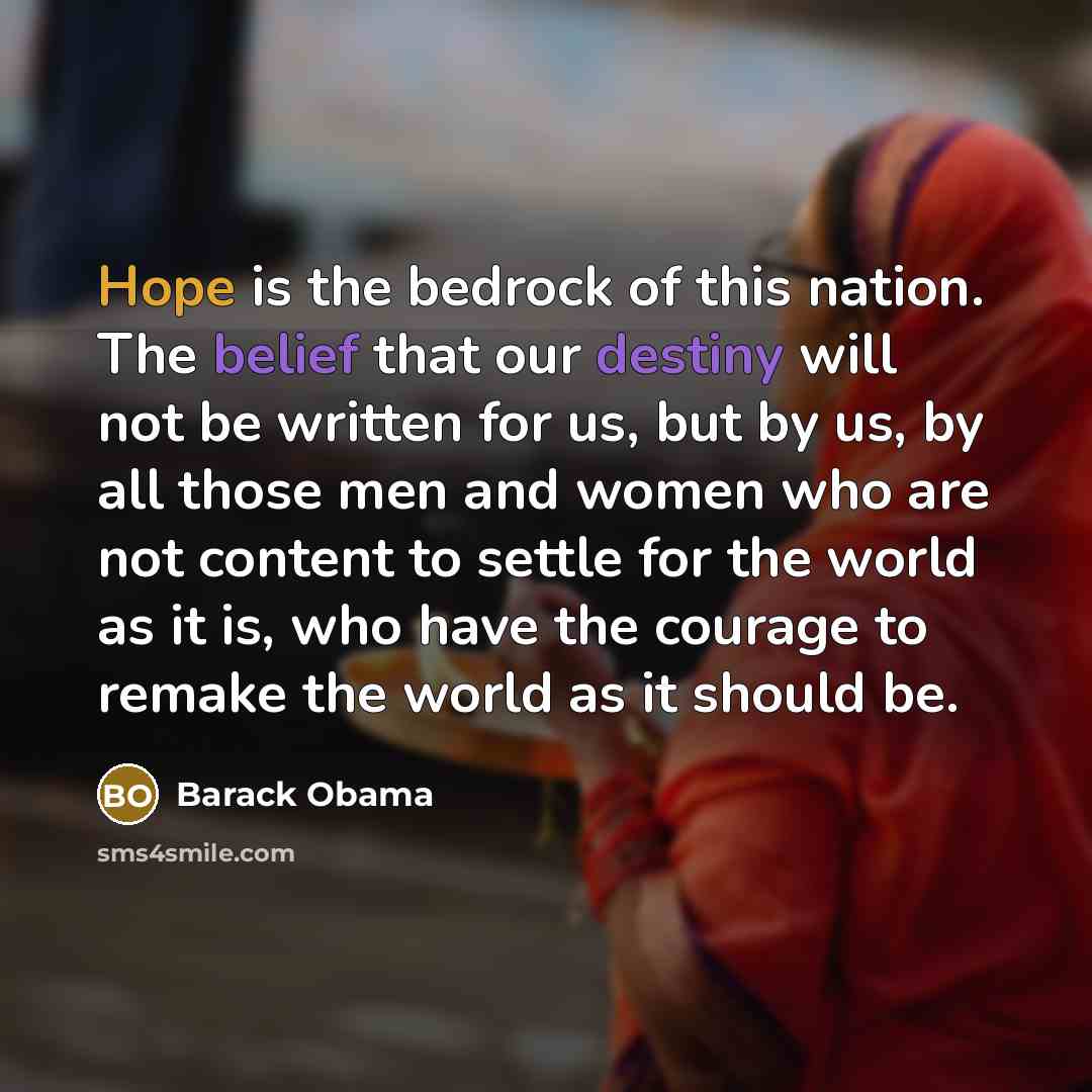 “Hope is the bedrock of this nation. The belief that…” quote by Barack Obama
