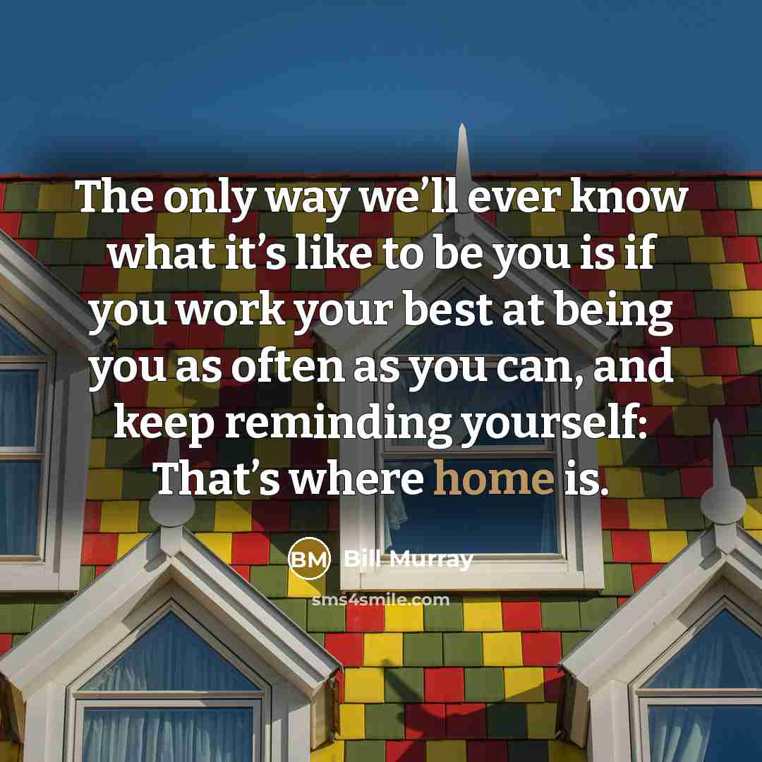 “The only way we’ll ever know what it’s like to…” quote by Bill Murray