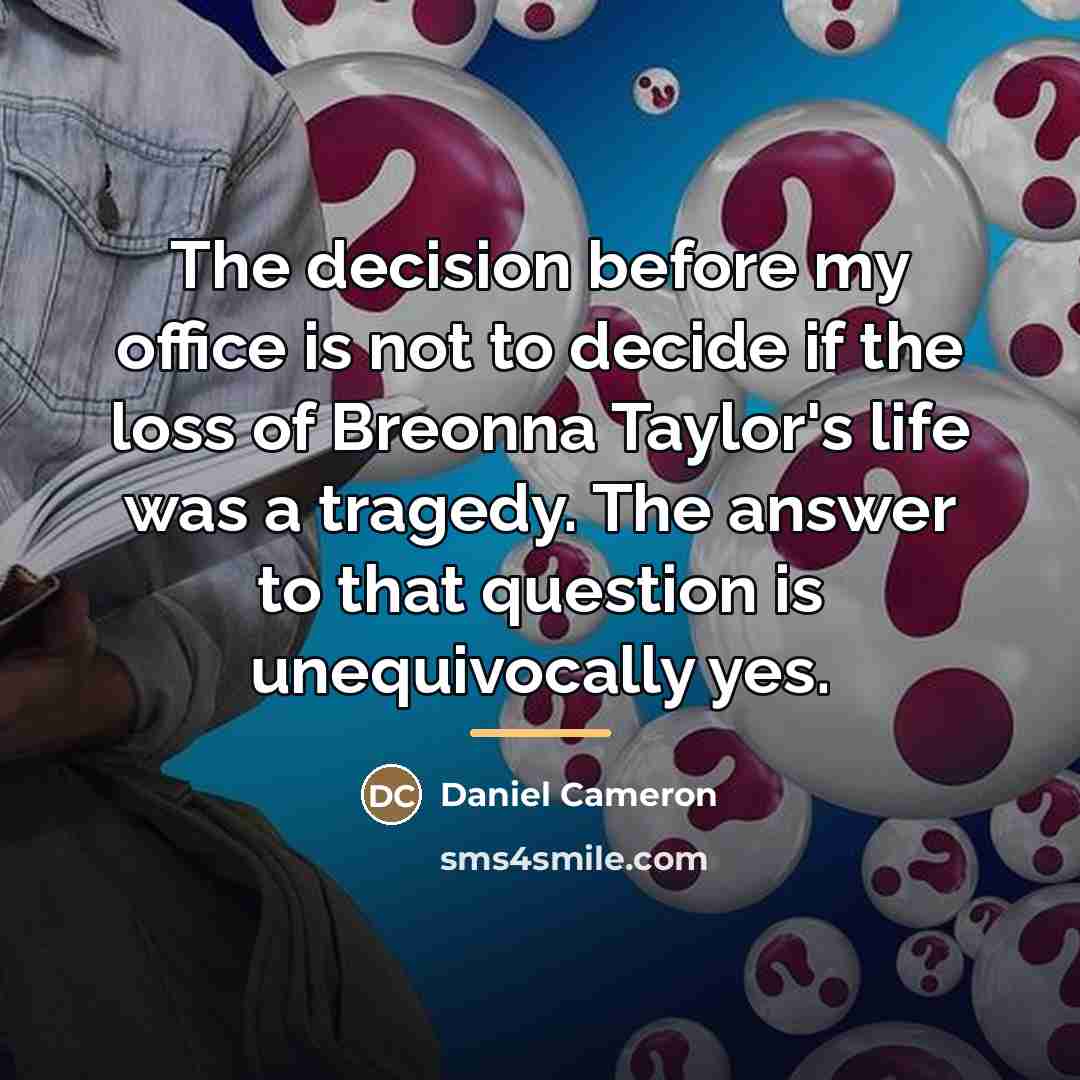 “The decision before my office is not to decide if…” quote by Daniel Cameron