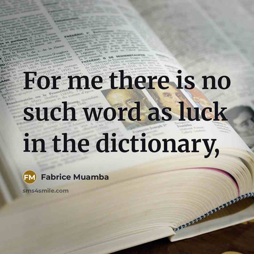 “For me there is no such word as luck in…” quote by Fabrice Muamba