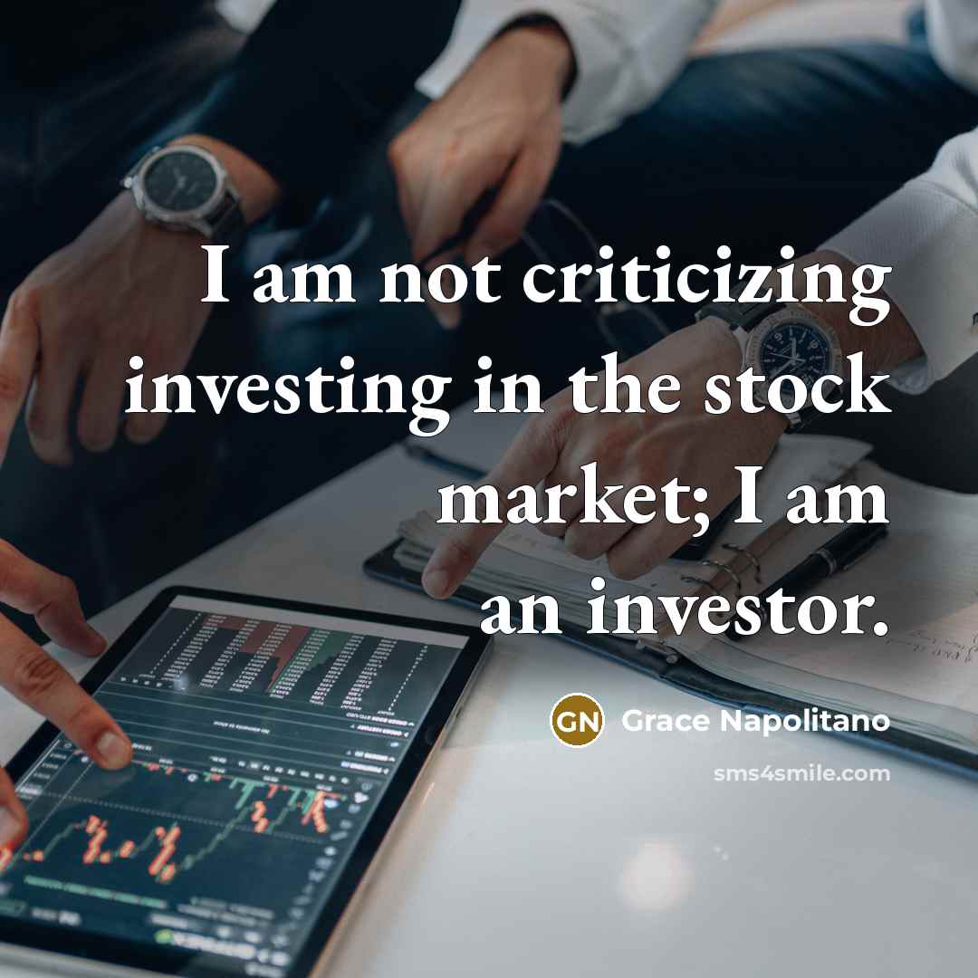 “I am not criticizing investing in the stock market; I…” quote by Grace Napolitano