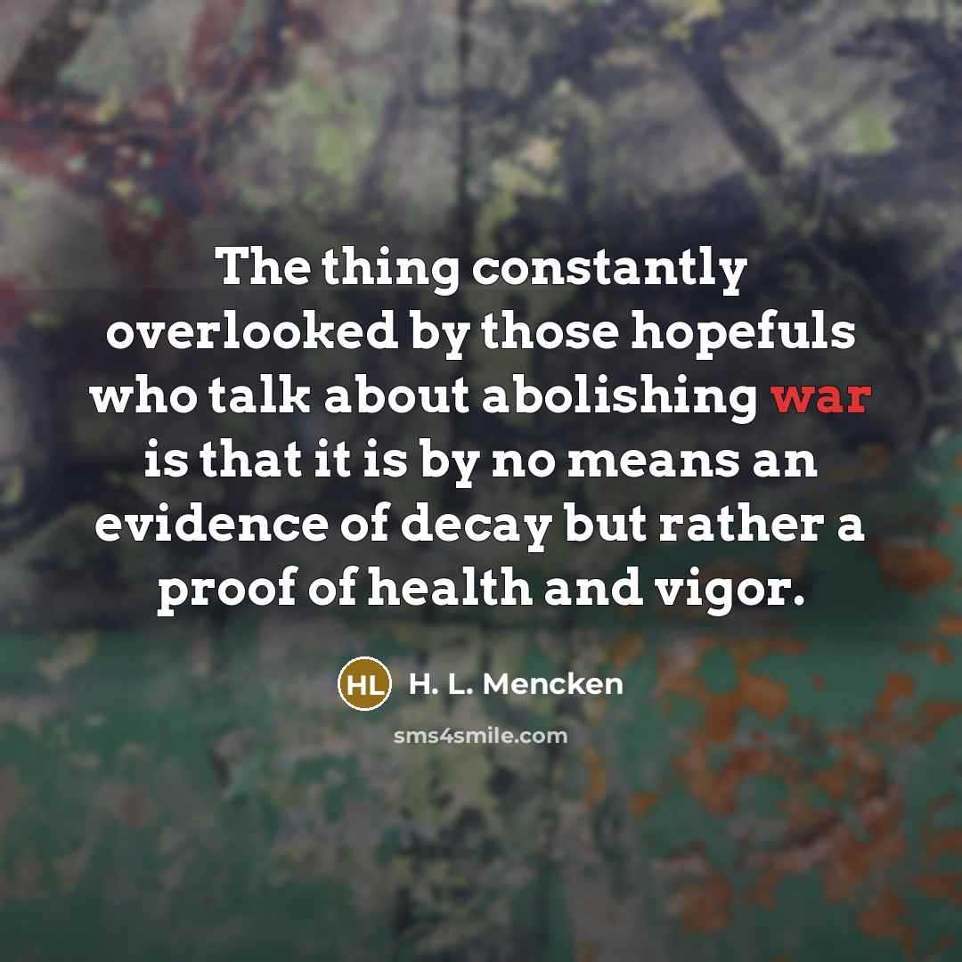 “The thing constantly overlooked by those hopefuls who talk about…” quote by H. L. Mencken