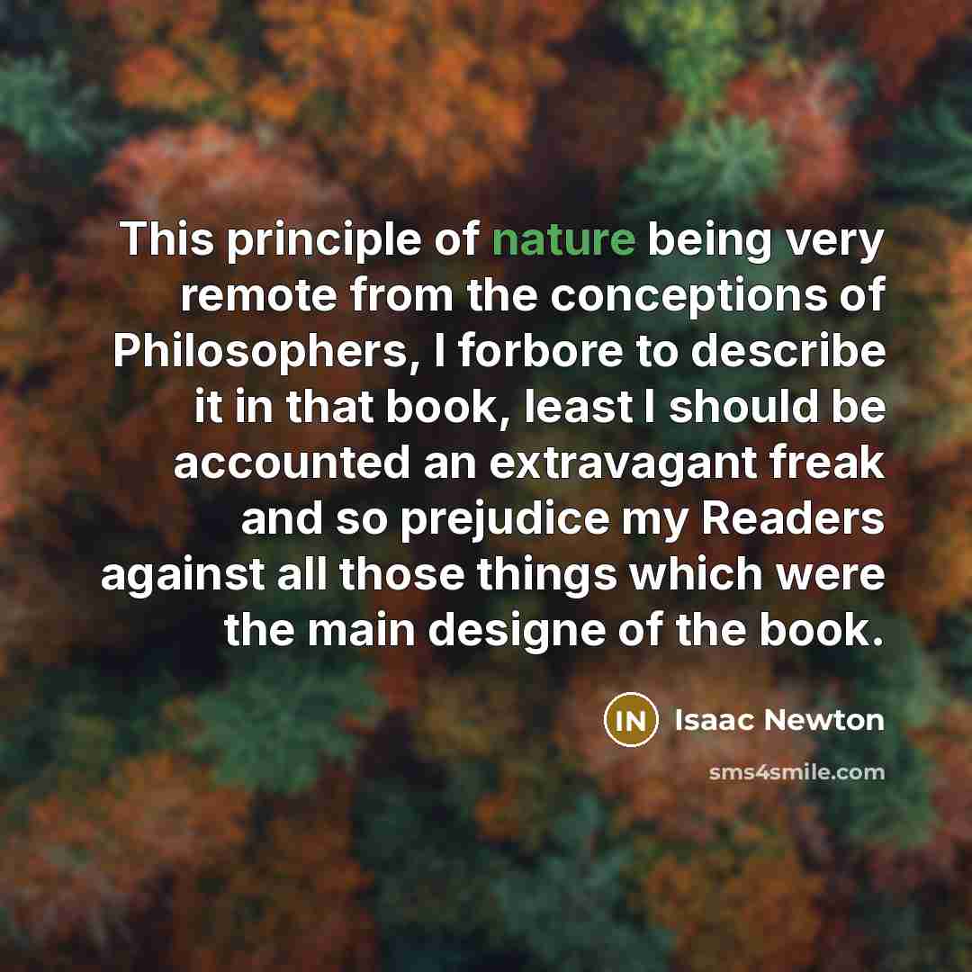 “This principle of nature being very remote from the conceptions…” quote by Isaac Newton