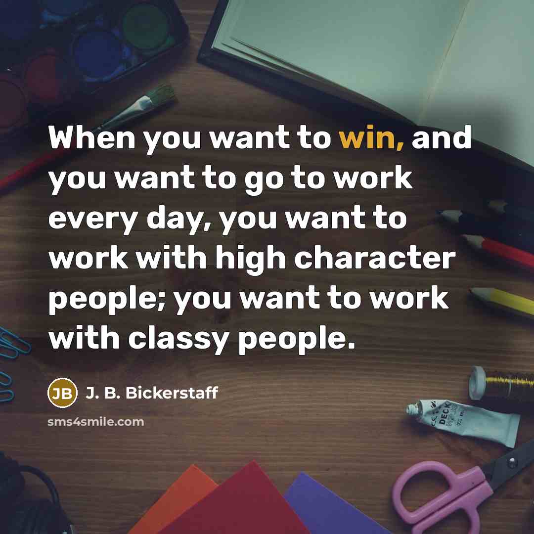 “When you want to win, and you want to go…” quote by J. B. Bickerstaff