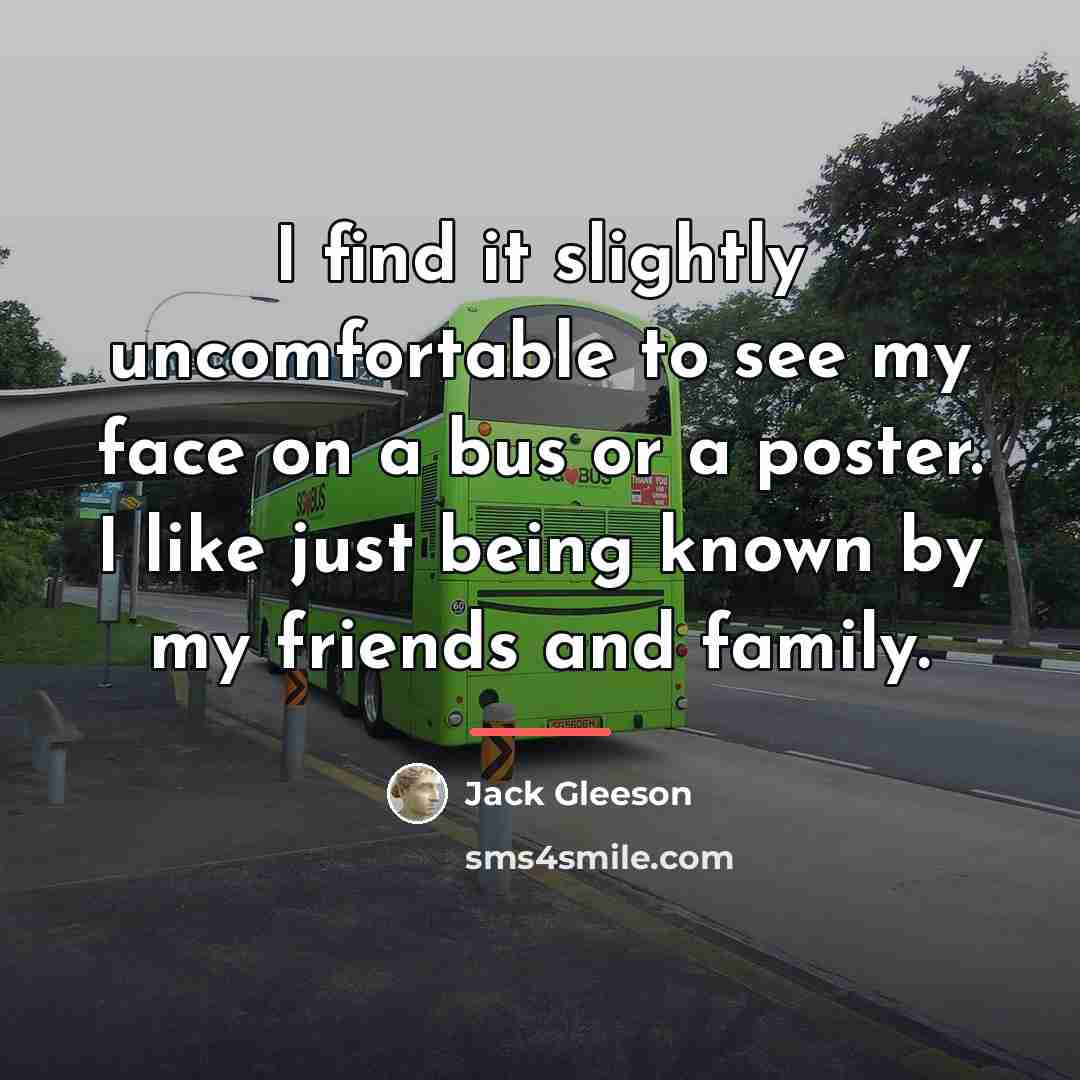 “I find it slightly uncomfortable to see my face on…” quote by Jack Gleeson