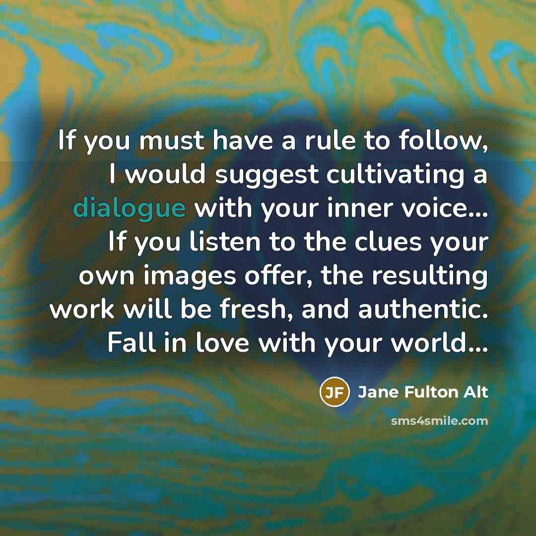 “If you must have a rule to follow, I would…” quote by Jane Fulton Alt