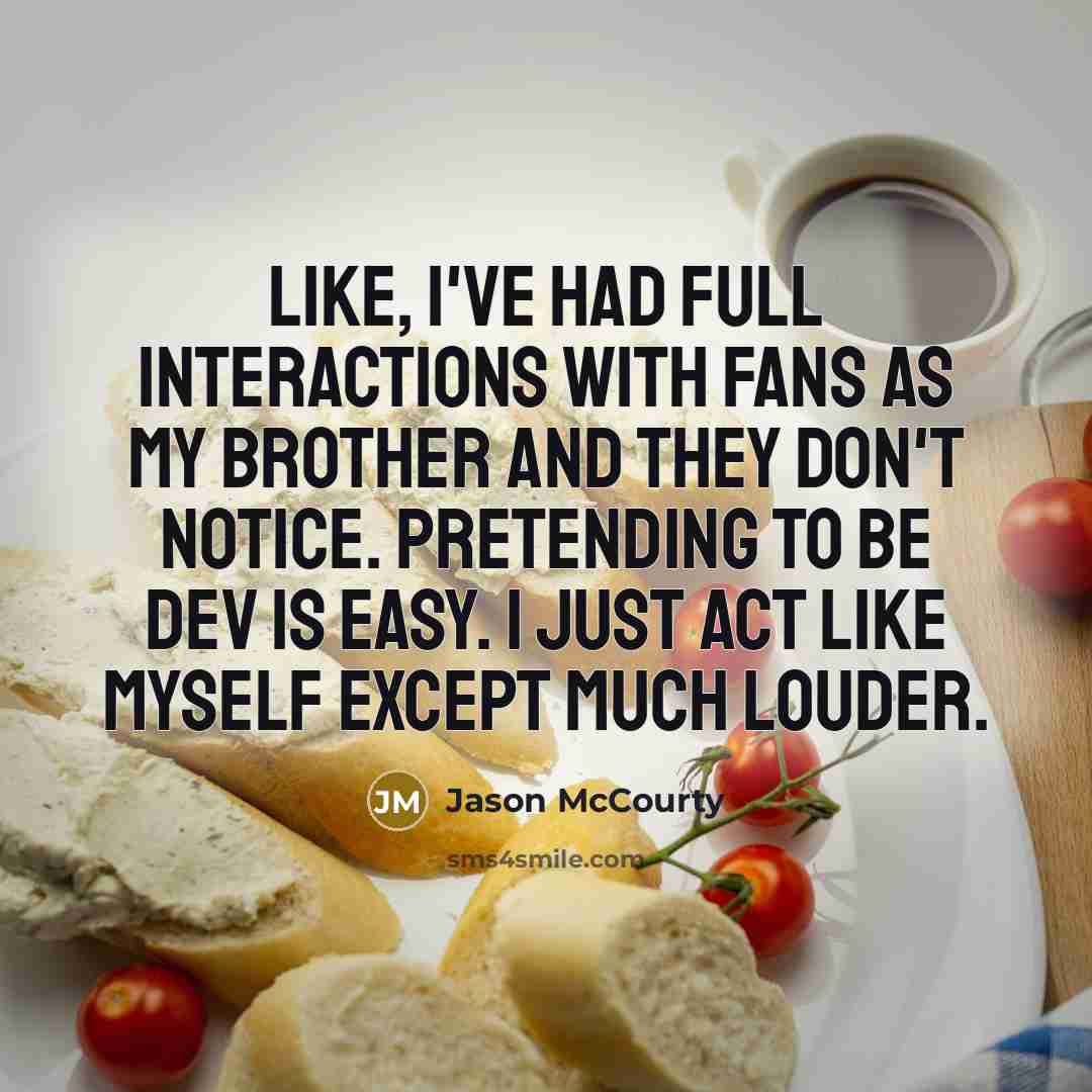 “Like, I've had full interactions with fans as my brother…” quote by Jason McCourty