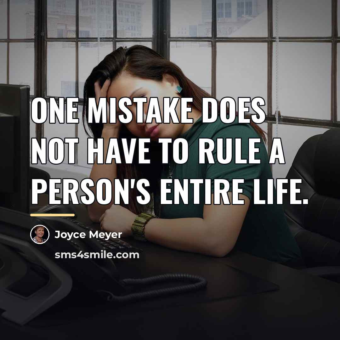 “One mistake does not have to rule a person's entire…” quote by Joyce Meyer