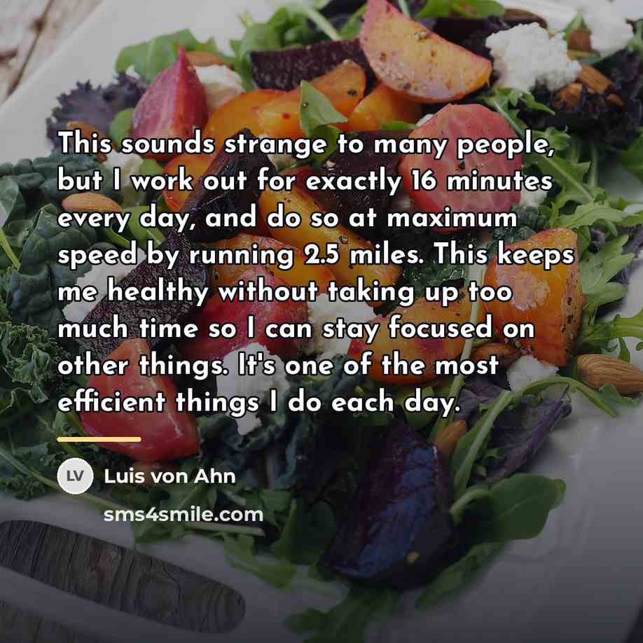 “This sounds strange to many people, but I work out…” quote by Luis von Ahn