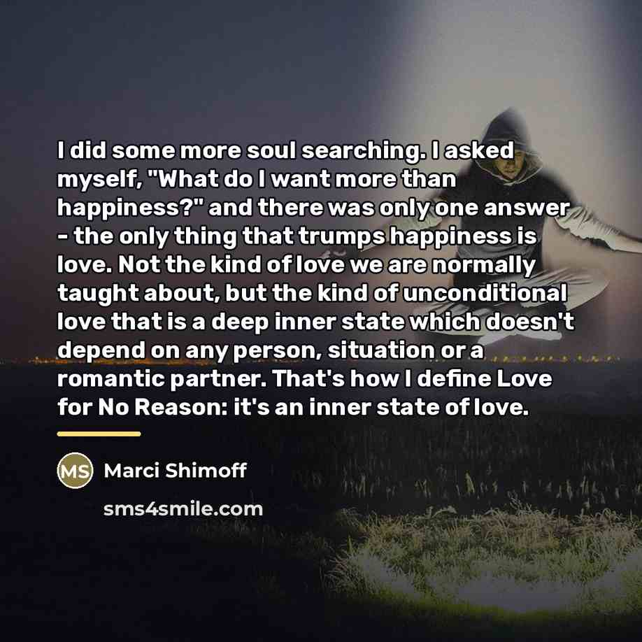 “I did some more soul searching. I asked myself, "What…” quote by Marci Shimoff