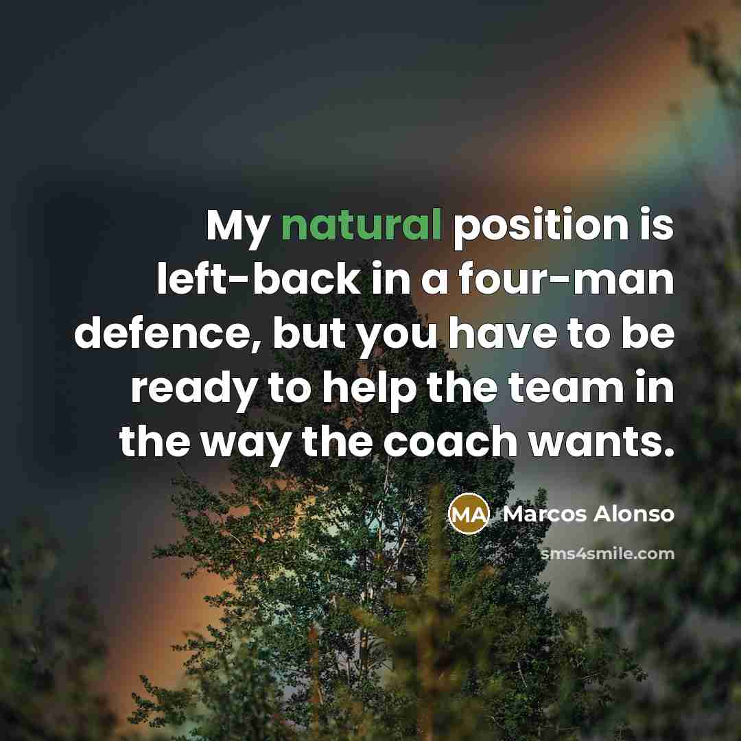 “My natural position is left-back in a four-man defence, but…” quote by Marcos Alonso