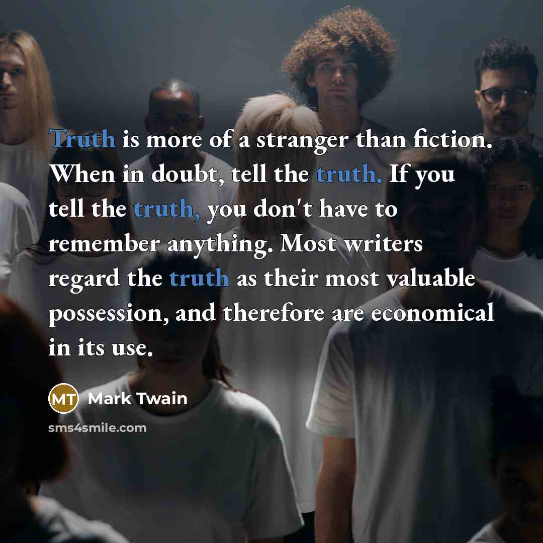 “Truth is more of a stranger than fiction. When in…” quote by Mark Twain
