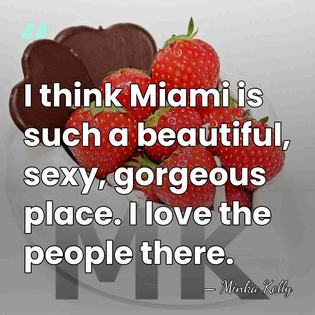I think Miami is such a beautiful, sexy, gorgeous place. I love&hellip; - Minka Kelly