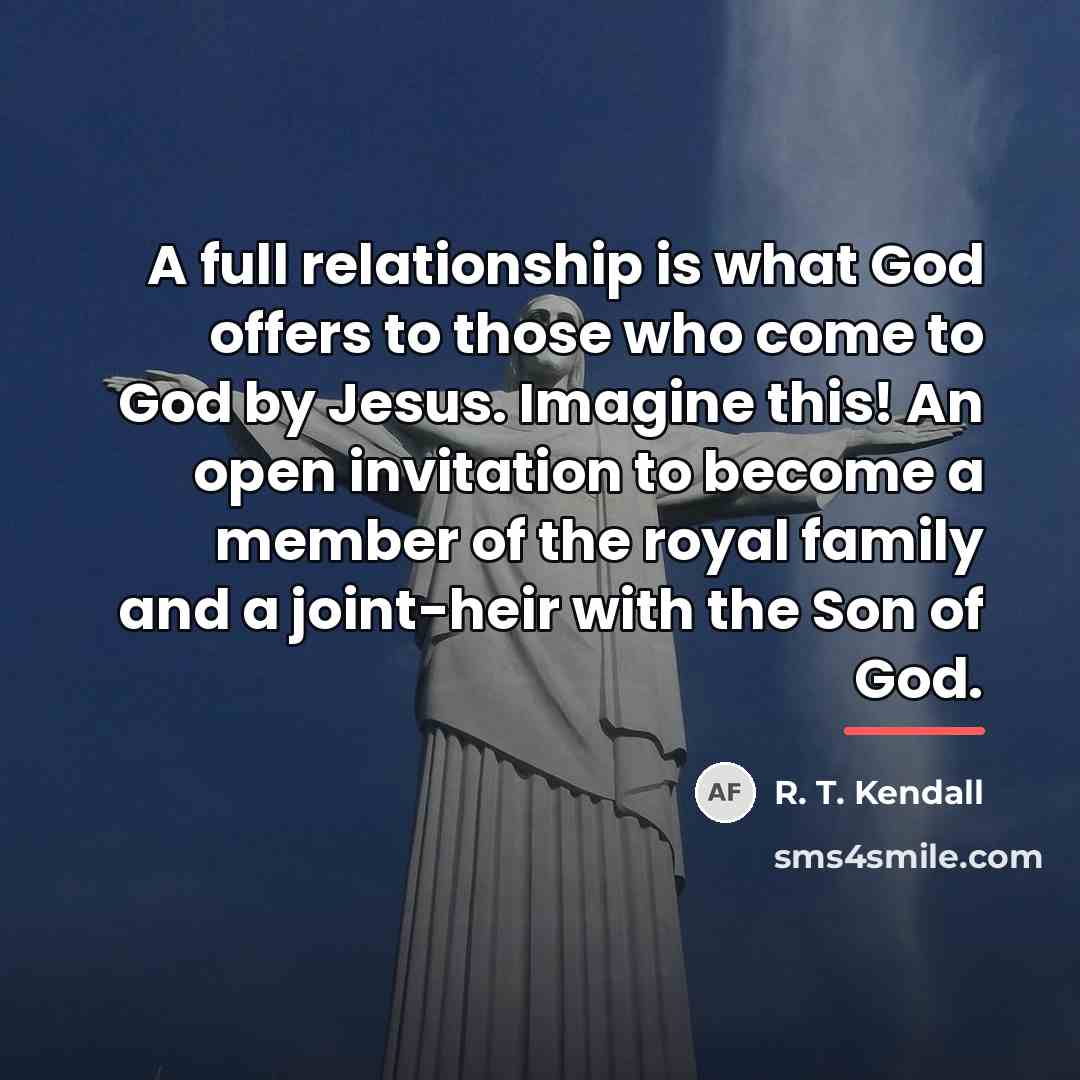 “A full relationship is what God offers to those who…” quote by R. T. Kendall